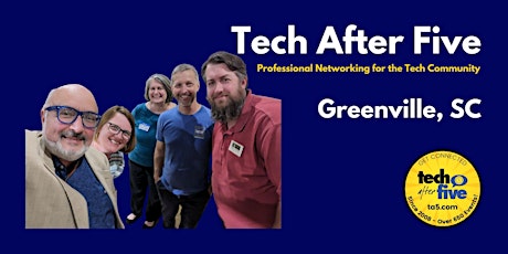 #672 Tech After Five - Greenville primary image