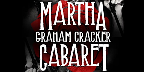 The Martha Graham Cracker Cabaret