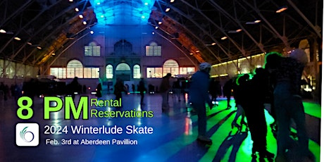 Image principale de 8PM - Winterlude 2024 City of Ottawa Roller Skating - Rental Reservations