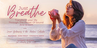 Imagem principal do evento Just Breathe - Transform your Life Through The Power Of Sound And Breath