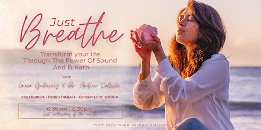 Hauptbild für Just Breathe - Transform your Life Through The Power Of Sound And Breath