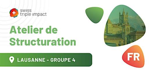 Hauptbild für Atelier de Structuration (Lausanne) - Groupe 4 - 08.10.2024 - (FR)