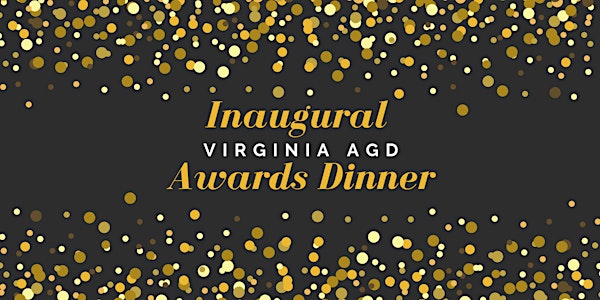 Inaugural Virginia AGD Awards Dinner
