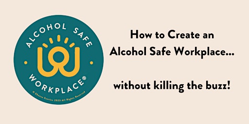 Primaire afbeelding van How to Create an Alcohol Safe Workplace... without killing the buzz!