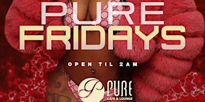 Imagem principal do evento Pure Fridays at Pure Cafe & Lounge