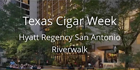 Texas Cigar Week San Antonio