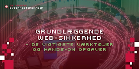 Immagine principale di GRUNDLÆGGENDE WEB-SIKKERHED - de vigtigste værktøjer og hands-on opgaver 