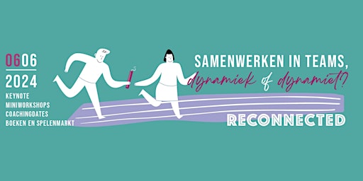 Reconnected 2024 - Samenwerken in teams, dynamiek of dynamiet?  primärbild