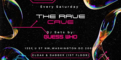 Primaire afbeelding van Guess Who Presents: The Rave Cave @ Cloak & Dagger