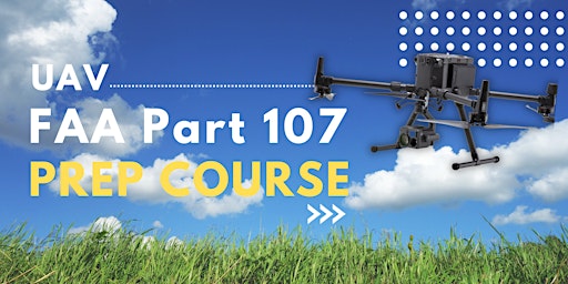 Primaire afbeelding van FAA Part 107 Prep Course : [April 22-23, 2024]