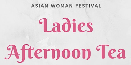 Asian Woman Festival Afternoon Tea - Leeds  [SOLD OUT] primary image