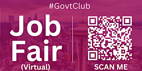 #GovtClub Virtual Job Fair / Career Expo Event #Seattle #SEA