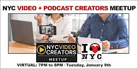 NYC Video + Podcast Creators  Meetup: January! primary image