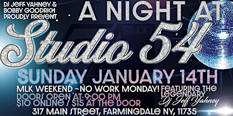 Hauptbild für A Night At Studio 54  LI's Biggest Monthly Dance Party MLK Weekend Jan 14