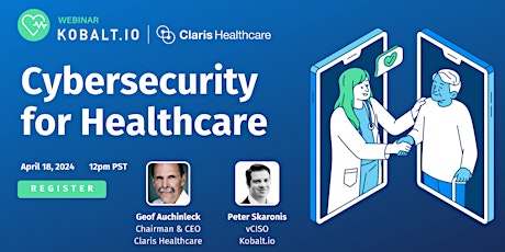 Kobalt.io Webinar: Cybersecurity for Healthcare