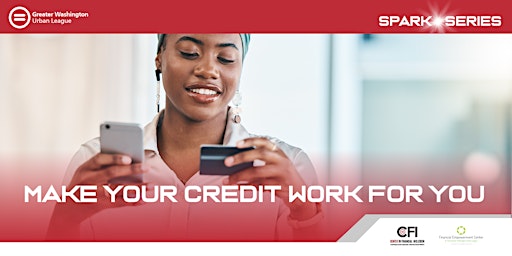 Make Your Credit Work for You - GWUL Spark Series primary image