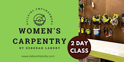 Women's Carpentry: Two Day Class |  (Sat - Sun) primary image