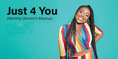 Imagem principal do evento Just 4 You - Monthly Women’s Meetup