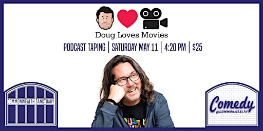 Immagine principale di Comedy @ Commonwealth Presents: DOUG LOVES MOVIES 