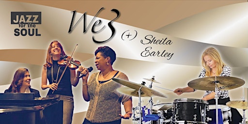 Imagem principal do evento FREE JAZZ CONCERT - WE3 Plus Sheila Earley @ Jazz For the Soul (SCOTTSDALE)