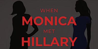 When Monica Met Hillary primary image