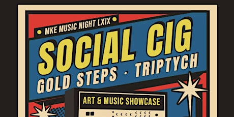 Imagen principal de MKE Music Night LXIX: Social Cig/Gold Steps/TRIPTYCH