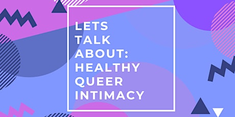 Lets Talk About: Healthy Queer Intimacy primary image