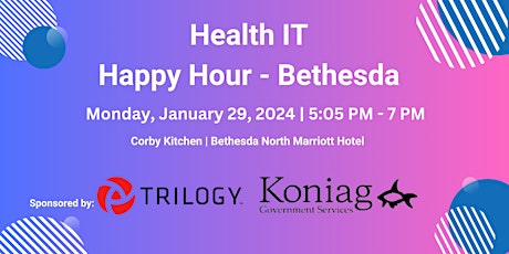Imagen principal de Health IT Happy Hour -Bethesda - Sponsored by Koniag & Trilogy Innovations