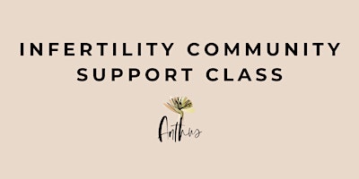 Endometriosis Awareness Month: Infertility Community Support Class primary image