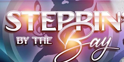 Imagem principal do evento Steppin’ By The Bay 2024