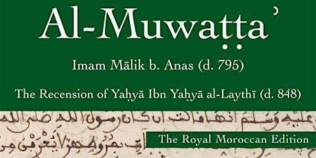 Primaire afbeelding van BOOK REVIEW COURSE - AL-MUWAṬṬA, THE RECENSION OF YAḤYĀ IBN YAḤYĀ AL-LAYTHĪ