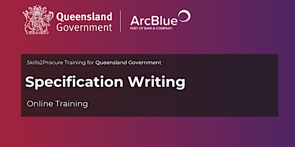 QLD Government | Specification Writing