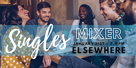 1/31 - Elsewhere Singles Mixer (Ages: mid 20s-mid 30s) primary image