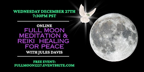 Primaire afbeelding van Full Moon Meditation and Reiki Healing with Jules Davis - FREE