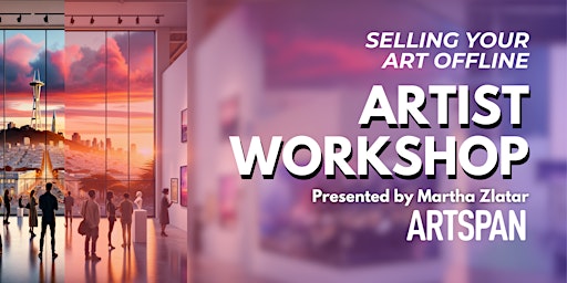 Imagem principal do evento Artist Workshop: Selling Your Art OFFLINE
