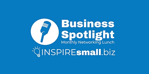 Imagem principal do evento Business Spotlight Monthly Networking Lunch