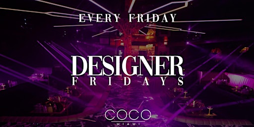 Imagem principal de Designer Fridays @ Coco Miami