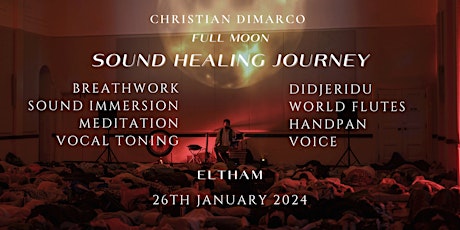 Imagem principal do evento Full moon Sound Healing Journey ELTHAM | Christian Dimarco 26 Jan 2024