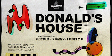 Housing Boom • Donald's House (Melb) • Sat 17th August