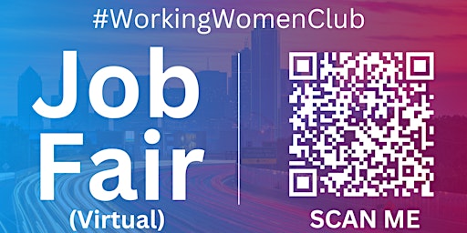 Imagen principal de #WorkingWomenClub Virtual Job Fair / Career Expo Event #Dallas #DFW