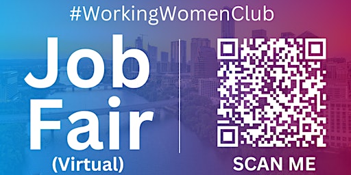 #WorkingWomenClub Virtual Job Fair / Career Expo Event #Austin #AUS  primärbild