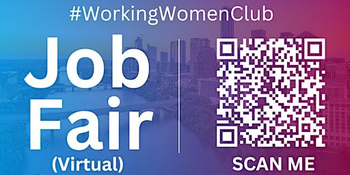 Image principale de #WorkingWomenClub Virtual Job Fair / Career Expo Event #Austin #AUS