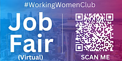 Primaire afbeelding van #WorkingWomenClub Virtual Job Fair / Career Expo Event #Seattle #SEA