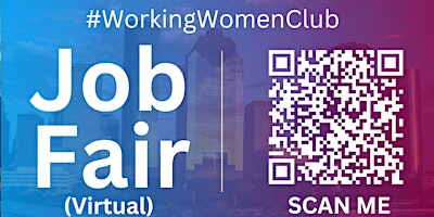 #WorkingWomenClub Virtual Job Fair / Career Expo Event #Houston #IAH primary image