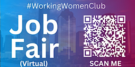 #WorkingWomenClub Virtual Job Fair / Career Expo Event #Houston #IAH