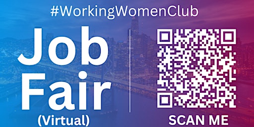 Imagen principal de #WorkingWomenClub Virtual Job Fair / Career Expo Event #SFO