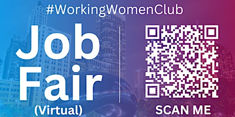 #WorkingWomenClub Virtual Job Fair / Career Expo Event #Chicago #ORD