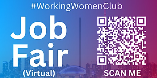 Primaire afbeelding van #WorkingWomenClub Virtual Job Fair / Career Expo Event #Toronto #YYZ