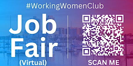 #WorkingWomenClub Virtual Job Fair / Career Expo Event #Ogden