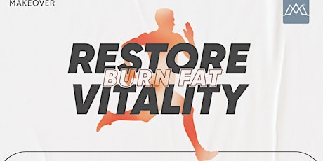 Imagem principal do evento Burn Fat, Restore Vitality Makeover Event